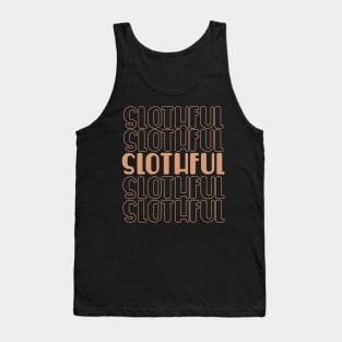 Slothful funny typography Tank Top